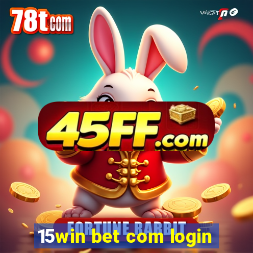 15win bet com login